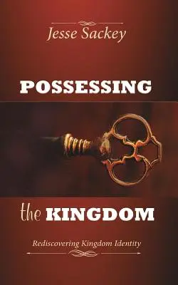 Posedarea Împărăției: Redescoperirea identității Regatului - Possessing the Kingdom: Rediscovering Kingdom Identity