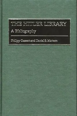 Biblioteca Hitler: O bibliografie - The Hitler Library: A Bibliography
