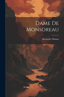 Dame de Monsoreau - Dame De Monsoreau