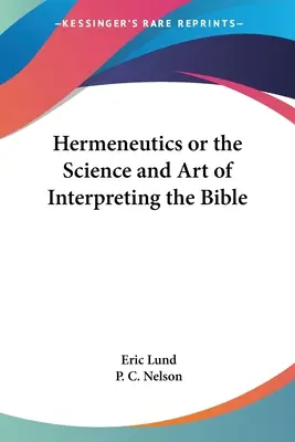 Hermeneutica sau știința și arta interpretării Bibliei - Hermeneutics or the Science and Art of Interpreting the Bible