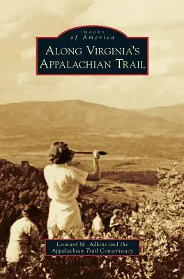 De-a lungul traseului Appalachian din Virginia - Along Virginia's Appalachian Trail