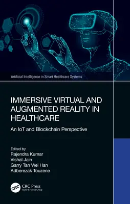 Realitatea virtuală și augmentată imersivă în domeniul sănătății: O perspectivă asupra IoT și Blockchain - Immersive Virtual and Augmented Reality in Healthcare: An IoT and Blockchain Perspective