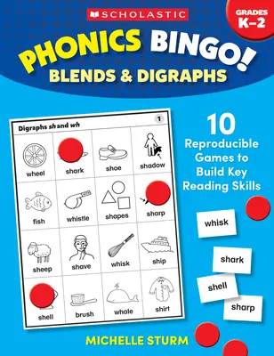 Phonics Bingo: Blends & Digraphs: 10 jocuri reproductibile pentru dezvoltarea abilităților cheie de citire - Phonics Bingo: Blends & Digraphs: 10 Reproducible Games to Build Key Reading Skills
