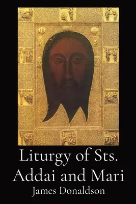 Liturghia Sfinților Addai și Mari - Liturgy of Sts. Addai and Mari