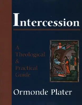Intercesiunea: Un ghid teologic și practic - Intercession: A Theological and Practical Guide