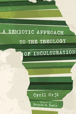 O abordare semiotică a teologiei inculturației - A Semiotic Approach to the Theology of Inculturation