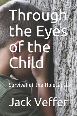 Prin ochii copilului: Supraviețuirea Holocaustului - Through the Eyes of the Child: Survival of the Holocaust
