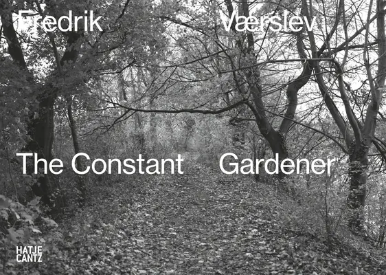 Fredrik Vrslev: Grădinarul constant - Fredrik Vrslev: The Constant Gardener