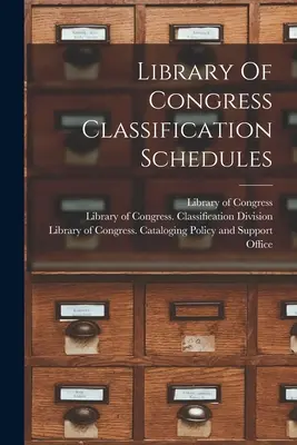 Listele de clasificare ale Bibliotecii Congresului - Library Of Congress Classification Schedules