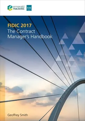 Fidic 2017: Manualul managerului de contract - Fidic 2017: The Contract Manager's Handbook