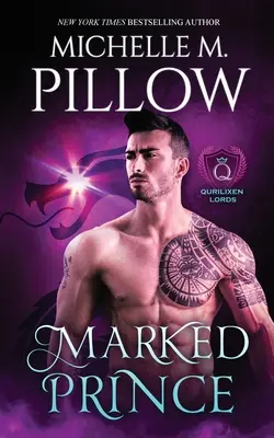 Marked Prince: Un roman din lumea Qurilixen - Marked Prince: A Qurilixen World Novel