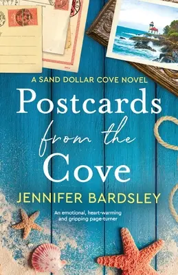 Postcards from the Cove: Un roman emoționant, emoționant și captivant - Postcards from the Cove: An emotional, heart-warming and gripping page-turner