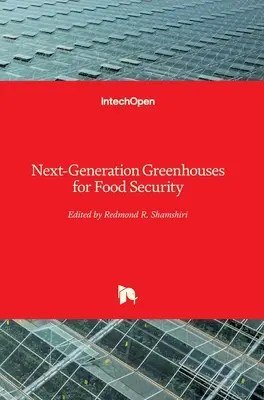 Serele de ultimă generație pentru securitatea alimentară - Next-Generation Greenhouses for Food Security