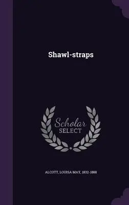Curele de șal - Shawl-straps