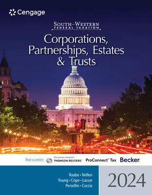 South-Western Federal Taxation 2024: Corporații, parteneriate, succesiuni și trusturi - South-Western Federal Taxation 2024: Corporations, Partnerships, Estates and Trusts