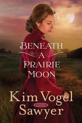 Sub o lună de preerie - Beneath a Prairie Moon
