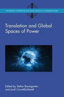 Traducerea și spațiile globale de putere - Translation and Global Spaces of Power