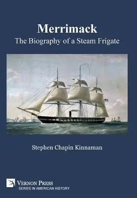 Merrimack, biografia unei fregate cu aburi - Merrimack, The Biography of a Steam Frigate