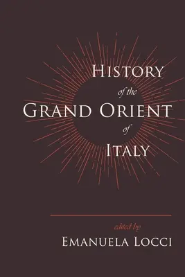 Istoria Marelui Orient al Italiei - History of the Grand Orient of Italy