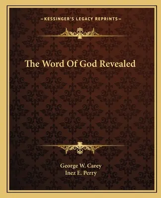 Cuvântul lui Dumnezeu revelat - The Word Of God Revealed