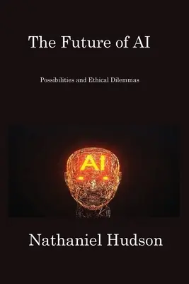 Viitorul inteligenței artificiale: posibilități și dileme etice - The Future of AI: Possibilities and Ethical Dilemmas