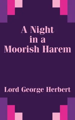 O noapte într-un harem maur - A Night in a Moorish Harem
