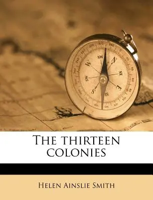 Cele treisprezece colonii - The thirteen colonies