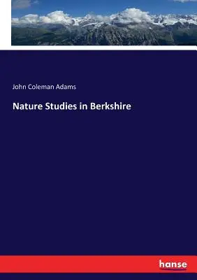 Studii despre natură în Berkshire - Nature Studies in Berkshire