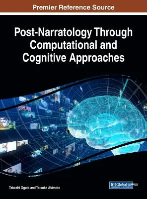 Post-Narratologia prin abordări computaționale și cognitive - Post-Narratology Through Computational and Cognitive Approaches