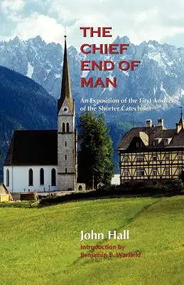 Sfârșitul principal al omului (The Chief End of Man) - The Chief End of Man