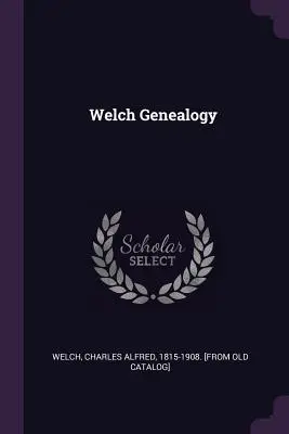 Genealogia Welch - Welch Genealogy