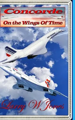 Concorde - Pe aripile timpului - Concorde - On The Wings Of Time