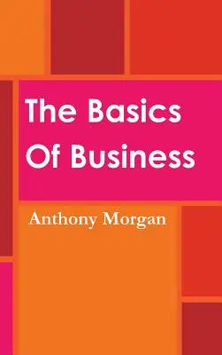 Bazele afacerilor - The Basics Of Business