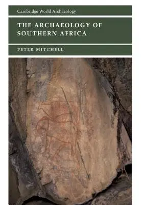 Arheologia Africii de Sud - The Archaeology of Southern Africa