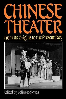 Teatrul chinezesc: De la origini până în zilele noastre - Chinese Theater: From Its Origins to the Present Day