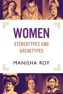 Femei, stereotipuri și arhetipuri - Women, Stereotypes and Archetypes