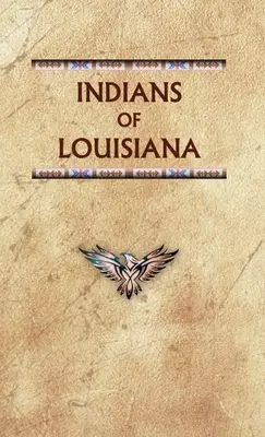 Indienii din Louisiana - Indians of Louisiana