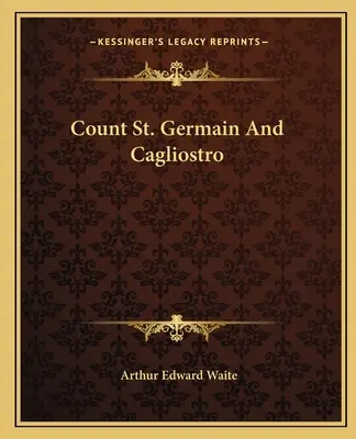 Contele St. Germain și Cagliostro - Count St. Germain And Cagliostro