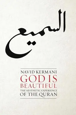 Dumnezeu este frumos: Experiența estetică a Coranului (The Aesthetic Experience of the Quran) - God Is Beautiful: The Aesthetic Experience of the Quran