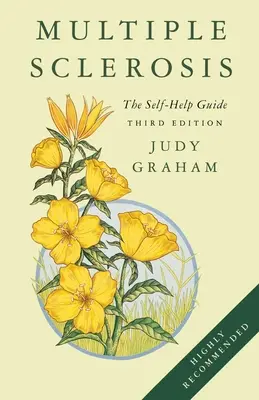Scleroza multiplă: Un ghid de auto-ajutor - Multiple Sclerosis: A self-help guide