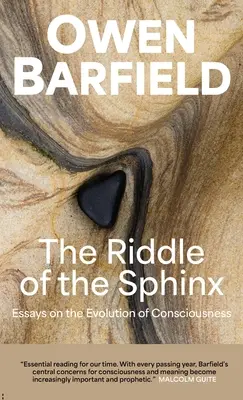 Ghicitoarea Sfinxului: Eseuri despre evoluția conștiinței - The Riddle of the Sphinx: Essays on the Evolution of Consciousness