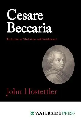 Cesare Beccaria: Geniul din „Despre crime și pedepse - Cesare Beccaria: The Genius of 'on Crimes and Punishments'