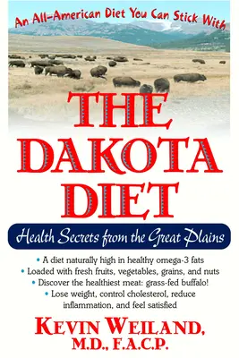 Dieta Dakota: Secretele sănătății din Marile Câmpii - The Dakota Diet: Health Secrets from the Great Plains