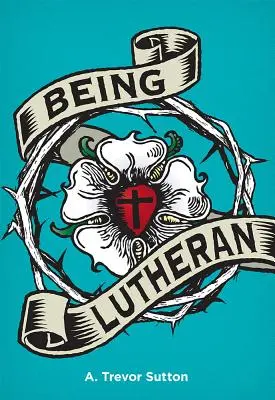 A fi luteran - Being Lutheran