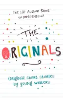 Originals - Povestiri scurte originale de autori tineri - Originals - Original Short Stories by Young Authors