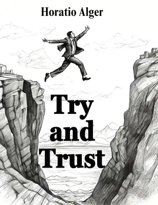 Try and Trust (Încearcă și ai încredere) - Try and Trust