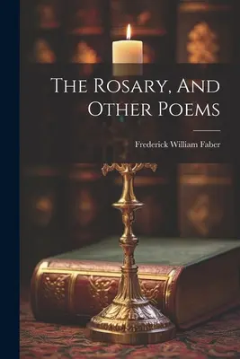 Rozariul și alte poezii - The Rosary, And Other Poems