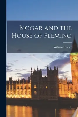Biggar și casa lui Fleming - Biggar and the House of Fleming