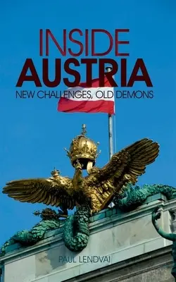 În interiorul Austriei: Provocări noi, demoni vechi - Inside Austria: New Challenges, Old Demons