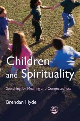 Copiii și spiritualitatea: În căutarea sensului și a conectivității - Children and Spirituality: Searching for Meaning and Connectedness